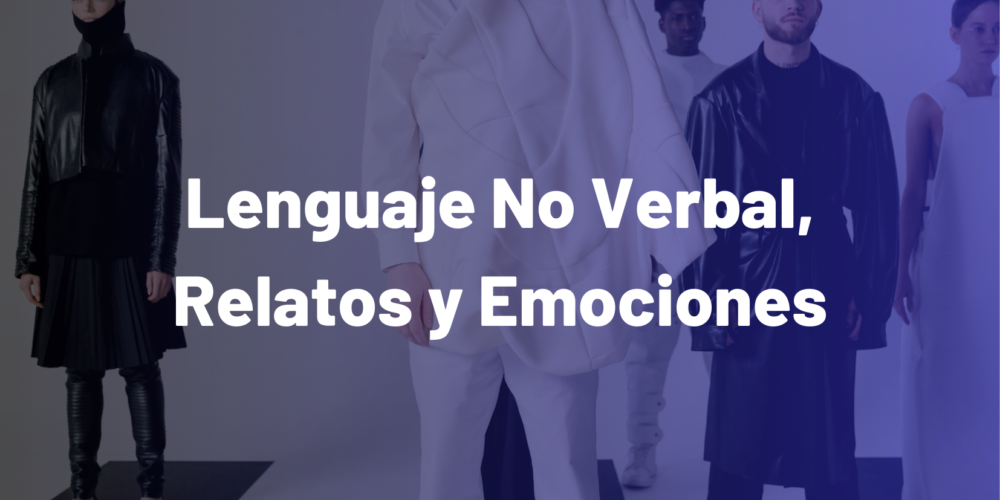 Lenguaje no verbal relatos y emociones Lenguaje no verbal relatos y emociones