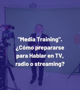 Curso Virtual “Media Training: ¿Cómo prepararse para Hablar en TV, radio o streaming?”